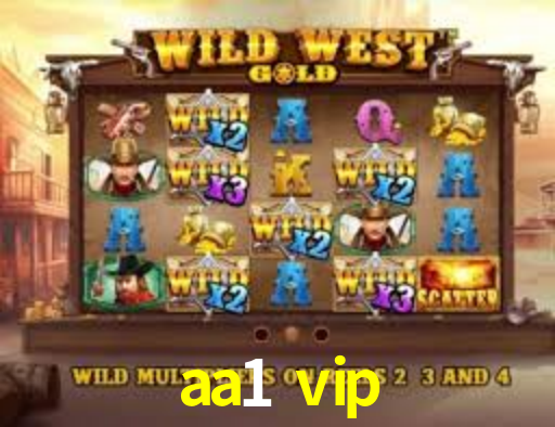 aa1 vip